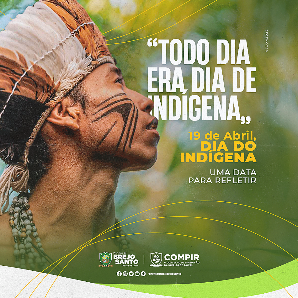 “TODO DIA ERA DIA DE INDÍGENA” – 19 DE ABRIL – DIA DO INDÍGENA – UMA ...