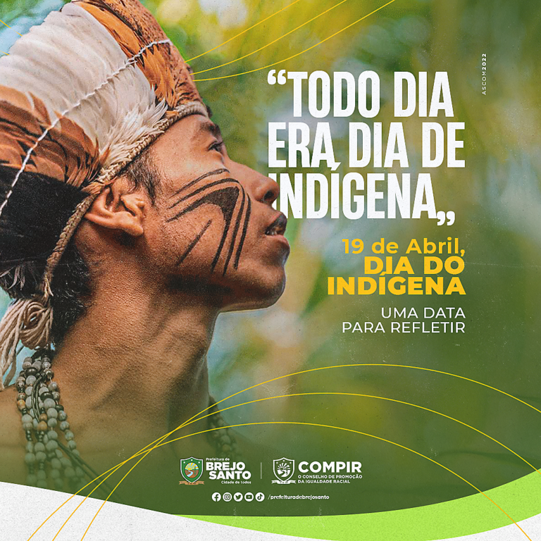 “TODO DIA ERA DIA DE INDÍGENA” – 19 DE ABRIL – DIA DO INDÍGENA – UMA ...